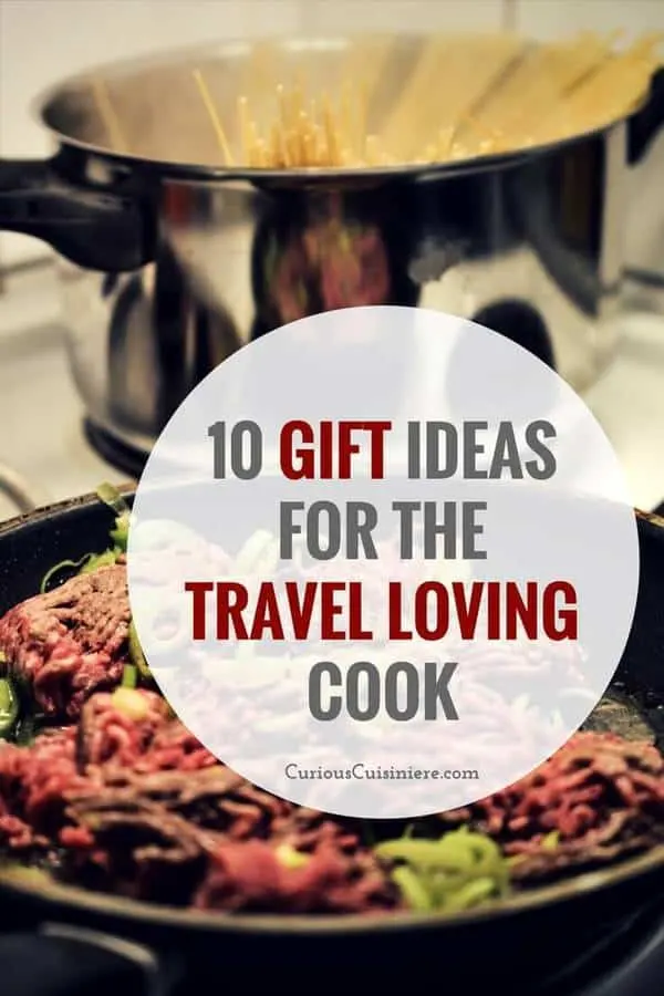 Gift Guide For The Travel Loving Cook • Curious Cuisiniere